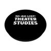 Funny Theater Studies Quotes PopSockets Swappable PopGrip