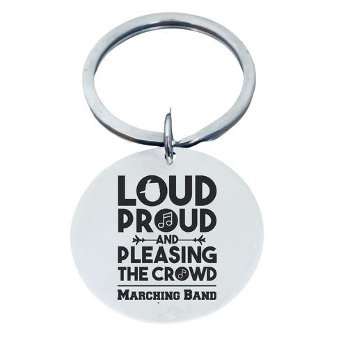Marching Band Gift, Loud Proud and Pleasing the Crowd, Marching Band Keychain, Band Jewelry, Music Charm Key Chain