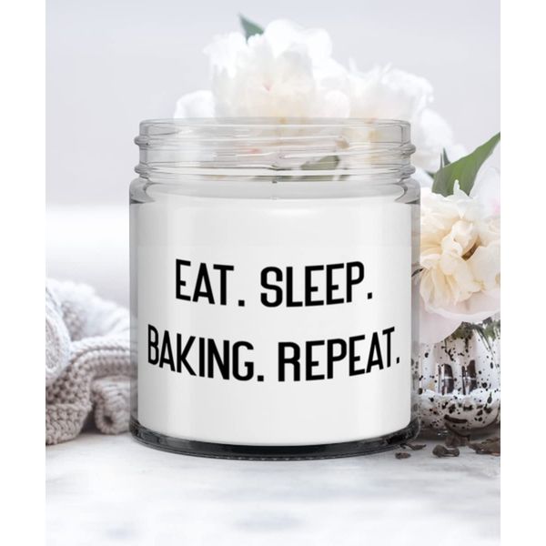 Eat. Sleep. Baking. Repeat. Candle, Baking, Fancy Gifts For Baking