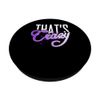 Purple That's Cra....Purple Graphic PopSockets Adhesive PopGrip