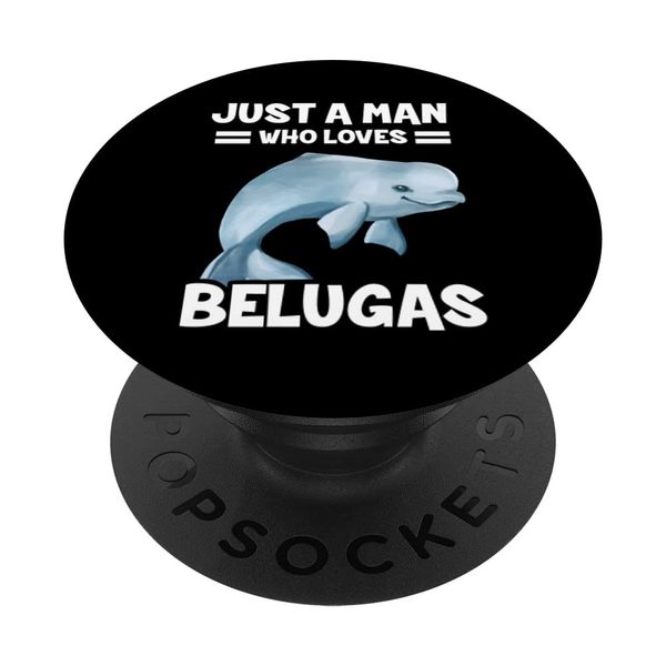 Just A Man Who Loves Belugas PopSockets Swappable PopGrip