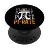 Pi-rate Pirate Whisperer Eye Patch Sailing Ocean Math PopSockets Swappable PopGrip