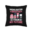 Highlighter Brighter Than My Future Make Up Cosmetics Throw Pillow
