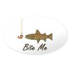 CafePress Bite Me Fish Oval Sticker Oval Car Bumper Sticker