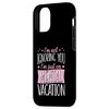 iPhone 13 I'm Not Ignoring You I'm Just On Mental Vacation Case
