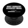 Knee Surgery Recovery Mode Physical Therapy Tee PopSockets Swappable PopGrip