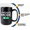 Engineer Coffee Mug 15oz Black -Engineer Mode ON - Electronics Gifts Engineer Gift for Men PhysicsComputer Engineer Gadget Guy