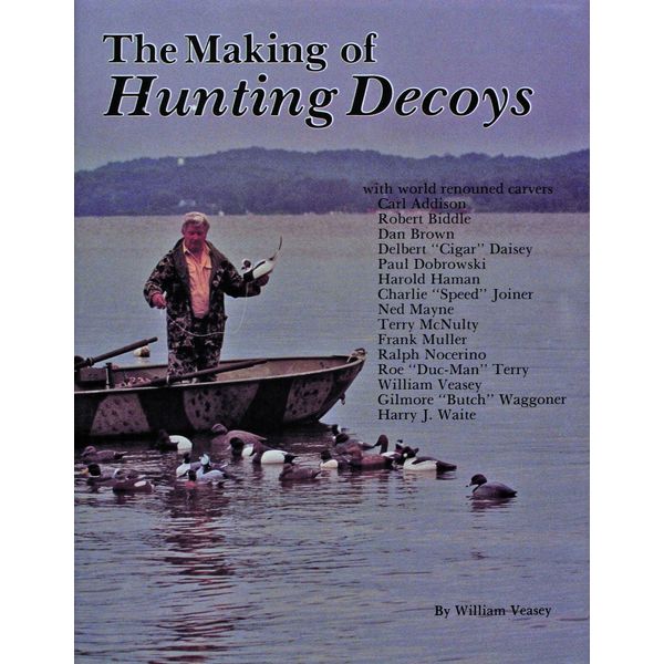 The Making of Hunting Decoys - Hardback