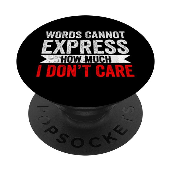 Words Can't Express How Much I Don't Care Funny Sarcasm PopSockets mit austauschbarem PopGrip