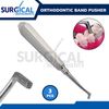 3 Pcs Band Pusher Elevator Dental Braces Instruments Stainless German Grade