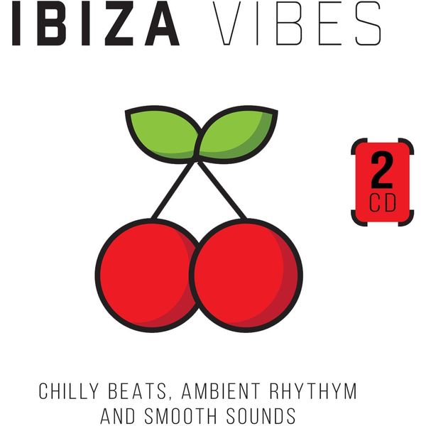 Ibiza Vibes: Chilly Beats, Ambient Rhythm And Smooth Sounds