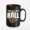 This Is How I Roll feat Construction Measuring Tape, Black 15oz Ceramic Mug