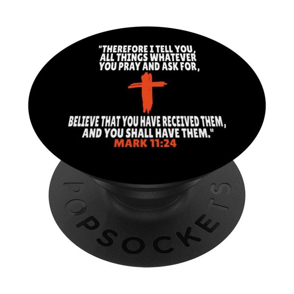 Mark 11:24 Bible Verses Scripture PopSockets Adhesive PopGrip