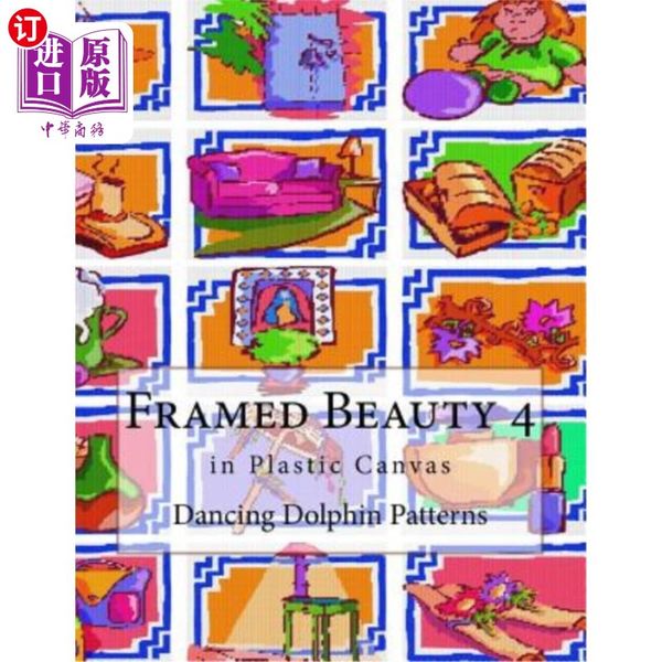 海外直订Framed Beauty 4: in Plastic Canvas 框架美4：用塑料帆布