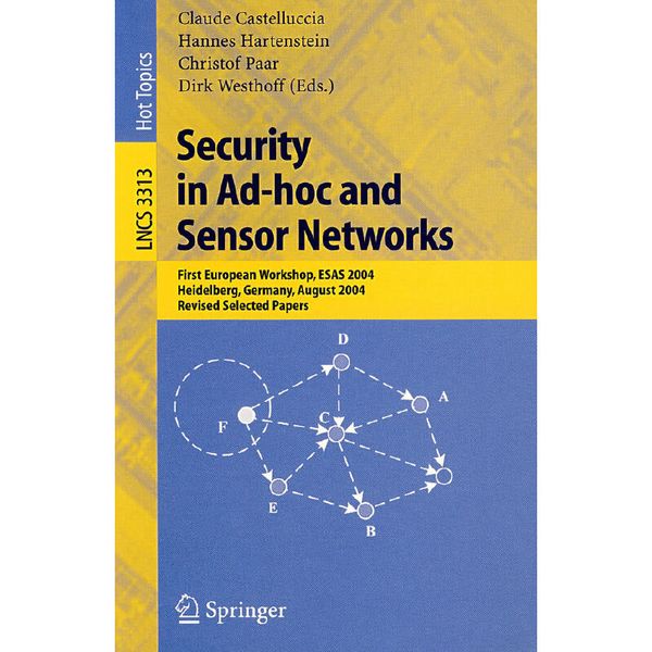 Security in Ad-hoc and Sensor Networks(专门与传感器网络的安全/会议录)