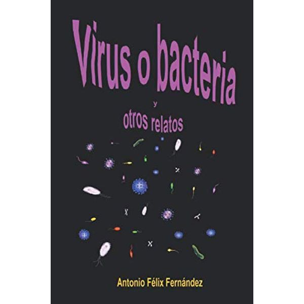 Virus o bacteria y otros relatos