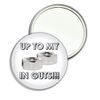 Up To My Nuts In Guts - 55mm Round Compact Mirror