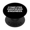 Computer Hardware Engineer PopSockets Adhesive PopGrip