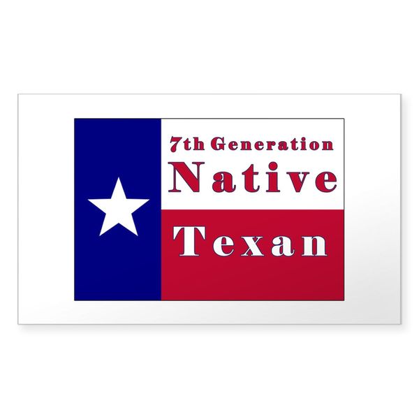 CafePress 7Th Generation Native Texan Flag Sticker (Rectangl Rectangle Bumper Sticker Car Decal