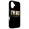 I'm Not Perfect Celebrate Uniqueness Case for iPhone 16
