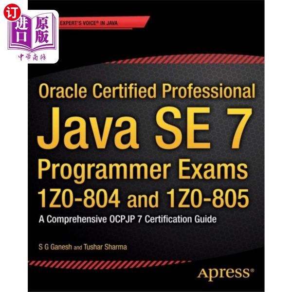 海外直订Oracle Certified Professional Java SE 7 Programmer Exams 1Z0-804 and 1 Oracle认证专业Java SE 7程序员考试1