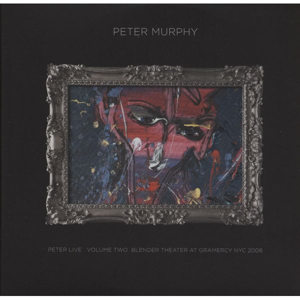 PETER MURPHY - Peter Live-Volume Two-Blender Theatre