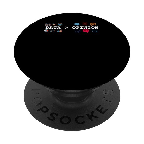 Data Is Greater Than Opinion - Funny Data Science Statistics PopSockets Standard PopGrip