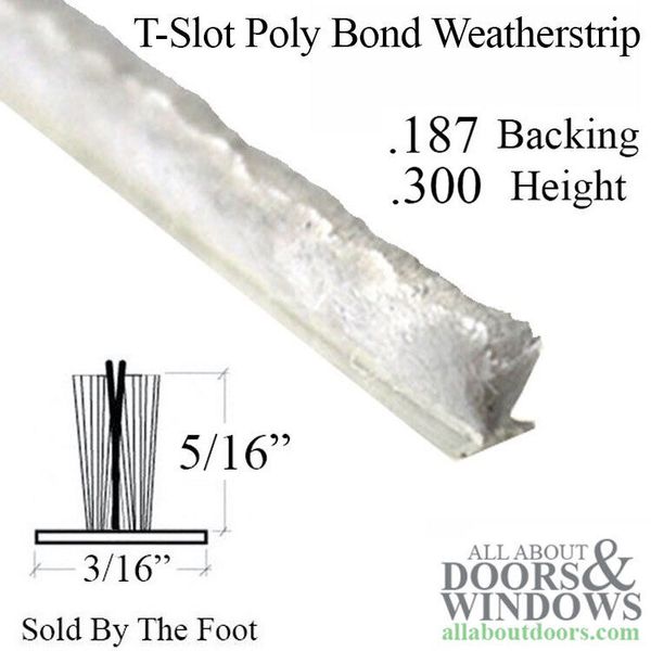 Weatherstrip For Storm Door T Slot Fin Seal  .187 Inch Backing .300 Inch Pile