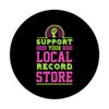 Support Your Local Record Store Nostalgic Vinyl Store PopSockets Adhesive PopGrip