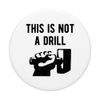 This is not a drill - Funny arm wielding large hammer design PopSockets Swappable PopGrip