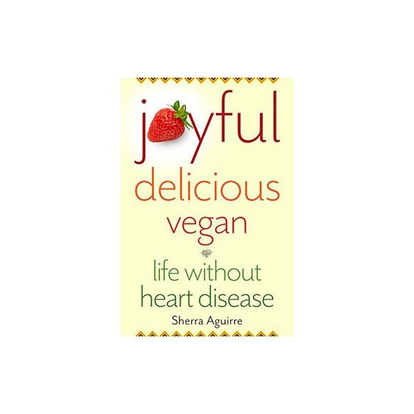 预订 Joyful, Delicious, Vegan [ISBN:9781647420635]