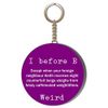 Gift Insanity I BEFORE E EXCEPT - PURPLE BACKGROUND - 58mm CHAIN KEYRING BOTTLE OPENER
