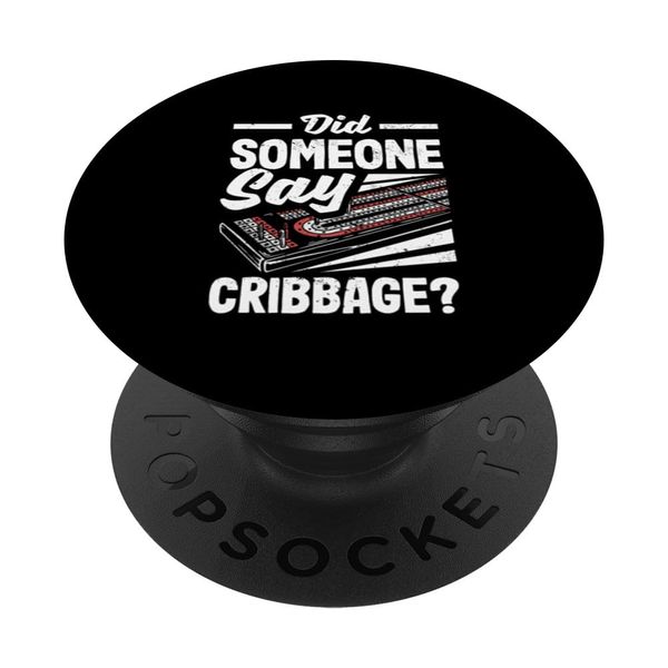 Cribbage Legend Did Someone Say Funny Crib Player PopSockets Swappable PopGrip
