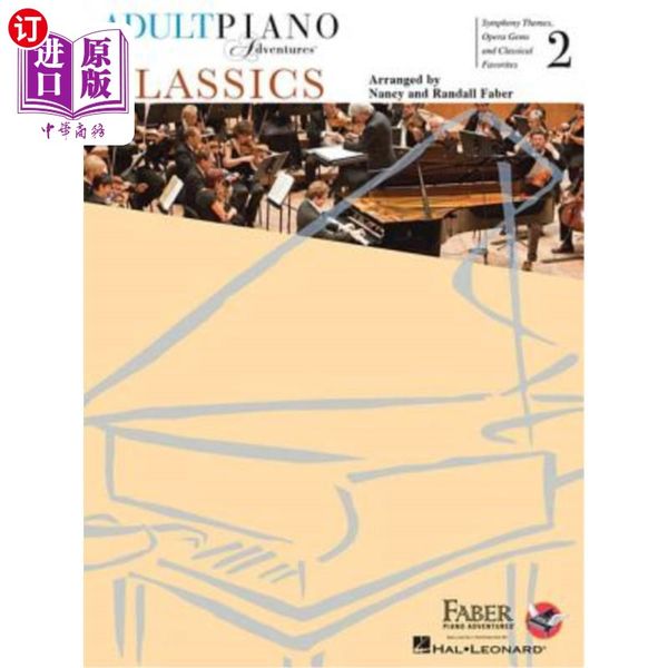 海外直订Adult Piano Adventures Classics Book 2: Symphony Themes, Opera Gems and Classical Favorites 成...