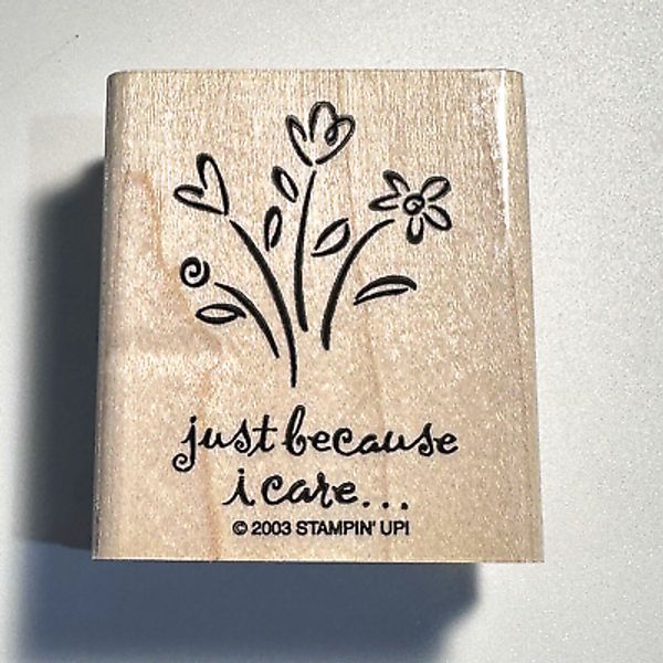 Just Because I Care Stampin Up Heart Floral Bouquet Rubber Stamp 2003 Wood Mount