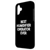 iPhone 16 Plus Best Humidifier Operator Ever Case