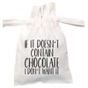 Flox Creative White Organic Large Drawstring Pouch Doesn't Contain Chocolate I Don't Want it