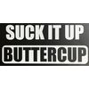 C60330 (White) Suck IT UP Buttercup 7x3.6