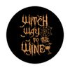 Witch Way to the Wine Halloween Custom PopSockets Swappable PopGrip