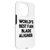 Hülle für iPhone 15 Pro Der weltbeste Fan Blade Aligner