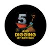 5 And Digging My Birthday Construction Theme Bday Party PopSockets Adhesive PopGrip
