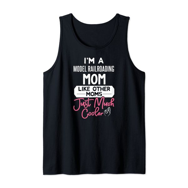 Cool Mothers Day Design Model Railroading Mom Tank Top