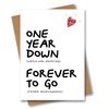 1st Anniversary Card - One Year Down Forever to Go