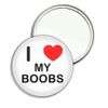 I Love My Boobs - 77mm Round Compact Mirror