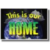 This Is Our Home - NEW Classroom Environmental Poster (cm952)