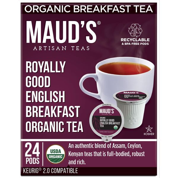 Maud's Organic English Breakfast Tea (Royally Good English Breakfast), 24ct. Solar Energy Produced Recyclable Single Serve Organic Black Tea Pods – 100% Organic Tea California Blend, KCup Compatible