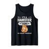 Hammy It's A Hamster Thing Hamsters Tank Top