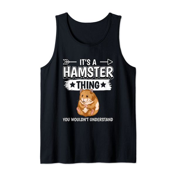 Hammy It's A Hamster Thing Hamsters Tank Top