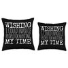 Funny Saying Whish I Could Invoice People For Wasting Time Throw Pillow