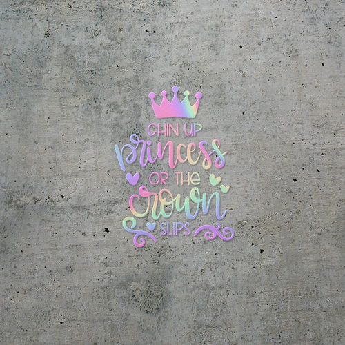 Decal Stickers of Chin Up Princess Or The Crown Slips (Hologram) (Set of 2) Premium Waterproof Vinyl Decal Stickers for Laptop Smartphone Car Dirt Bike Wall Room Mason - BICVER1c26362HOW19Y24